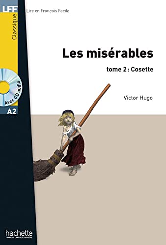 Les Misérables tome 2 : Cosette: Lektüre + MP3-CD (LFF - Lire en Francais Facile)